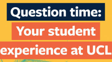 Question time: your education and student experience at UCL