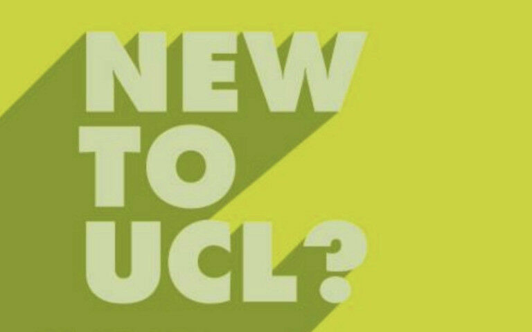 A green poster with the text ’New to UCL’